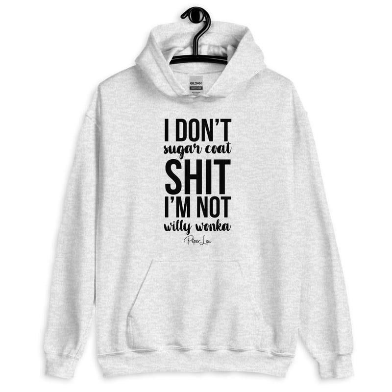 I Don't Sugar Coat Shit Graphic Hoodie T-Shirts, Sweatshirt | RetroVerseTees.com
