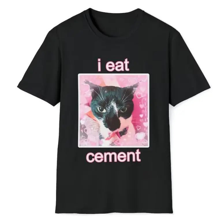 I Eat Cement Cat Shirt Meme Shirt, Funny Gen Z Shirt Retro Graphic Tee, Funny Shirt, Cheap Shirt Gift For Her Him, Gift...