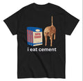 I Eat Cement, Funny Sarcastic Offensive Random Cat Meme T-Shirts, Hoodie, Sweatshirt | RetroVerseTees.com