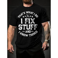 I FIX STUFF Print T-shirt, Men's Casual Comfy Tee For Summer, Men's Short Sleeve Top For Daily Activity made in usa...