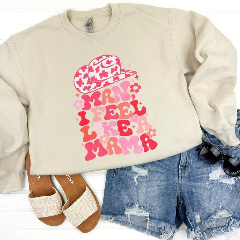 I Feel Like A Mama Sweatshirt T-Shirts, Hoodie | RetroVerseTees.com