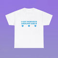 I Get Nervous Around Girls Unisex Heavy Cotton Tee Shirt Funny Sassy Edgy Meme Viral Cute Top It Girl Unhinged Chaotic...