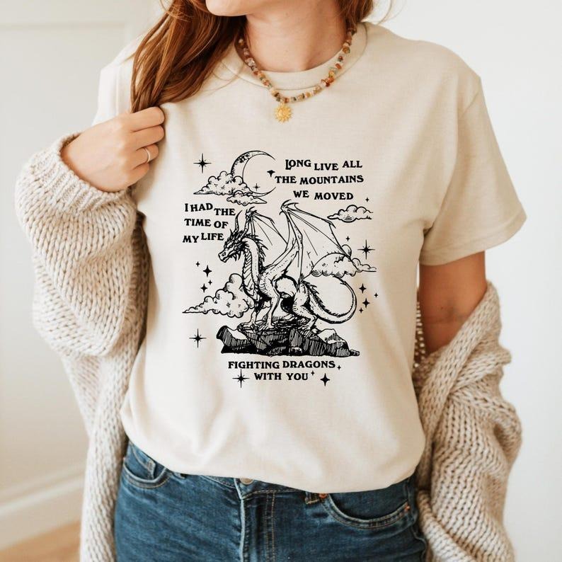 I Had the Time of My Life Fighting Dragons With You Tshirt, Long Live All The Mountains We Moved Shirt, Top Womenswear...