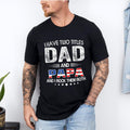 I Have Two Titles Dad And Papa And I Rock Them Both Svg, Happy 4th Of July, Funny Mens Best Papa, Father's Day T-Shirts,...