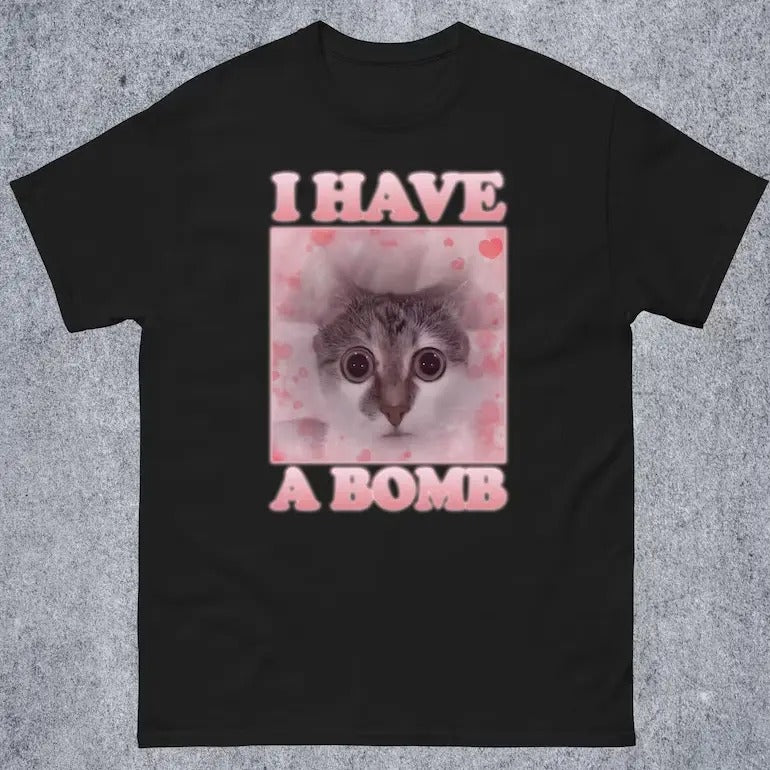 I Have a Bomb Funny Cat Dank meme Tee Shirt Gift for Woman and Man, Cat Lover Gifts Hoodie, Sweatshirt | RetroVerseTees.com