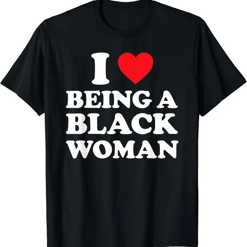 I Love Being A Black Woman Shirt / I Heart Being A Black Woman T-Shirt | Unisex Cotton Tee, Short Sleeve, Size S-5XL...
