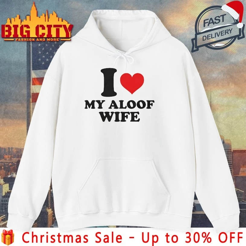 I Heart My Aloof Wife shirt