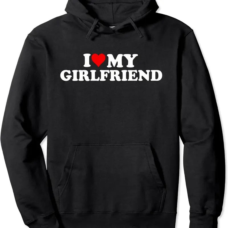 I Love My Girlfriend / I Heart My Hot Girlfriend Pullover Hoodie | Unisex Hooded Sweatshirt T-Shirts | RetroVerseTees.com