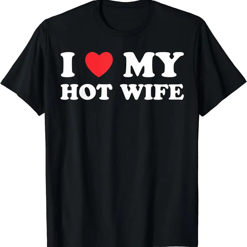 I Heart My Hot Wife Shirt, I Love My Hot Wife T-Shirt | Unisex Cotton Tee, Size S-5XL Hoodie, Sweatshirt | RetroVerseTees.com