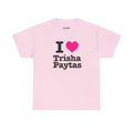 I Heart Trisha Paytas Unisex Heavy Cotton Tee, Gift Present, Gift For Him, Gift For Her, I love T-Shirt, I heart shirt,...