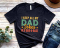 I Keep All My Dad Jokes In A Dad-a-base Shirt Hoodie Sweater Funny Dad Shirt Father's Day Gift Dad Birthday Cool Dad Tee...
