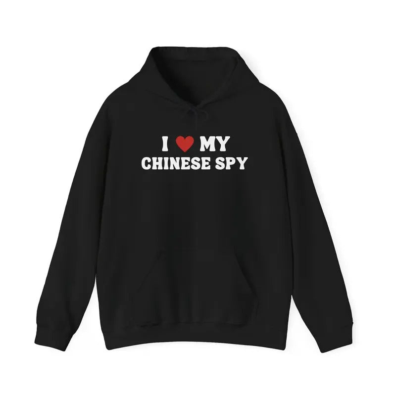 I LOVE MY CHINESE SPY HOODIE T-Shirts, Sweatshirt | RetroVerseTees.com