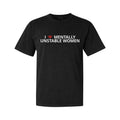 I LOVE Mentally Unstable Women T-SHIRT Hoodie, Sweatshirt | RetroVerseTees.com