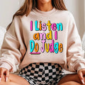 I Listen and I Do Judge DTF Transfers - THIS IS NOT A SHIRT Hoodie, Sweatshirt | RetroVerseTees.com