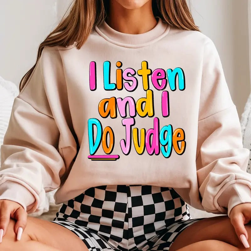 I Listen and I Do Judge DTF Transfers - THIS IS NOT A SHIRT Hoodie, Sweatshirt | RetroVerseTees.com