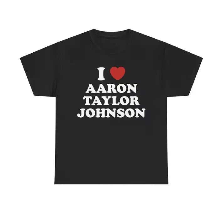 I Love Aaron Johnson Unisex Tee, Meme shirt Menswear T-Shirt Hoodie, Sweatshirt | RetroVerseTees.com