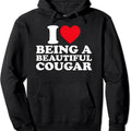I Love Being A Beautiful Cougar I Heart Being A Cougar Pullover Hoodie | Unisex Hooded Sweatshirt T-Shirts