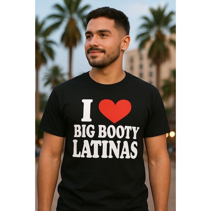 I Love Big B Latinas Shirt Funny Bold T-Shirt Meme Y2K Menswear Unisex Cotton Hoodie, Sweatshirt | RetroVerseTees.com