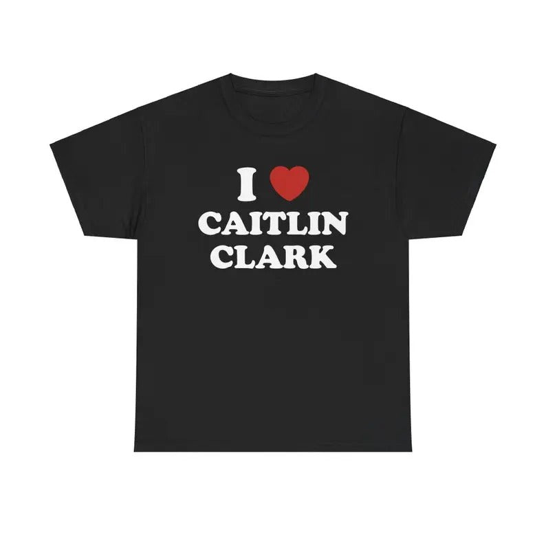 I Love Caitlin Clark Unisex Tee, I love t shirt, Funny Tee Menswear T-Shirt Hoodie, Sweatshirt | RetroVerseTees.com