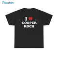 I Love Cooper Koch Shirt, Gift For Him, For Her, Tee, Merch Hoodie, Sweatshirt | RetroVerseTees.com