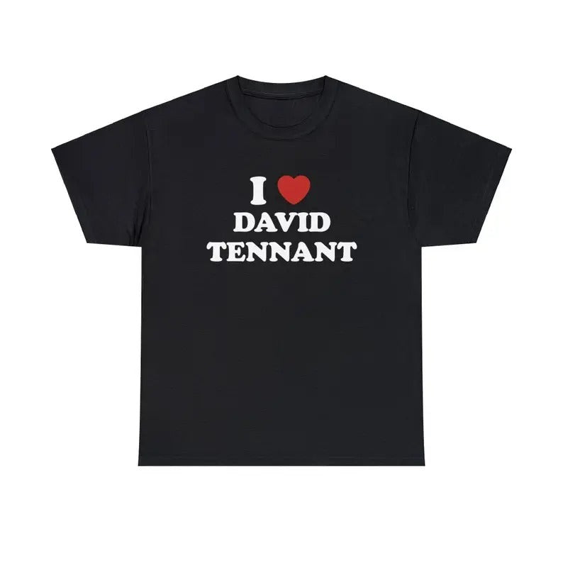 I Love David Tennant Unisex Tee, I Love My Boyfriend shirt Hoodie, Sweatshirt | RetroVerseTees.com