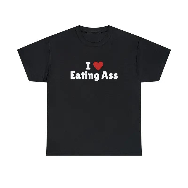 I Love Eating Ass T-Shirt, I Heart Eating Ass Tee Shirt Hoodie, Sweatshirt | RetroVerseTees.com