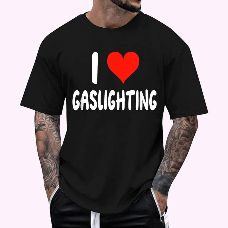 I Love Gaslighting - Heart - Gas Lighting T-Shirt