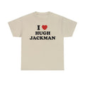 I Love Hugh Jackman Shirt Unisex Tee, Movie Shirt, Graphic Tee Menswear T-Shirt Hoodie, Sweatshirt | RetroVerseTees.com