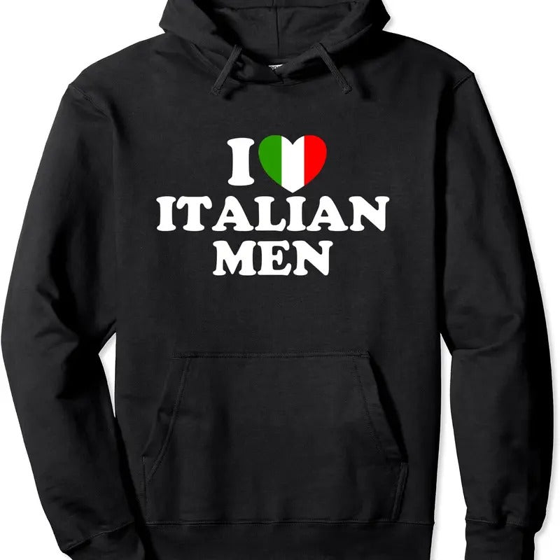 I Love Italian Men Pullover Hoodie | Unisex Hooded Sweatshirt T-Shirts | RetroVerseTees.com