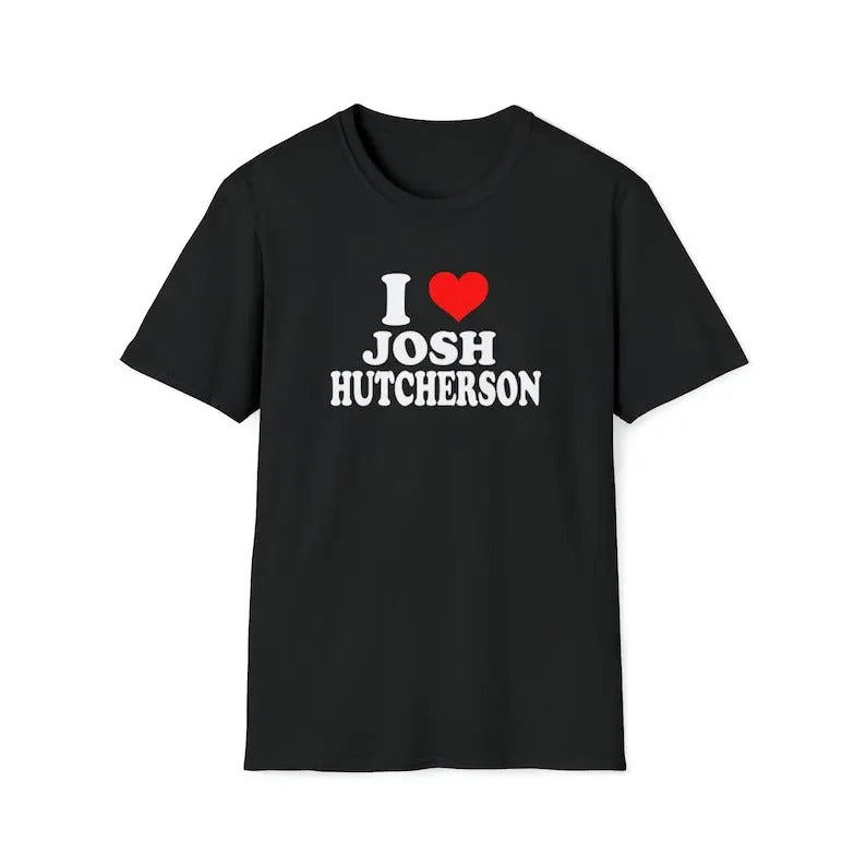 I Love Josh Hutcherson Custom T-Shirt, Gift For Him, Gift For Her, Menswear Cotton Classic Casual Basic Short Sleeve...
