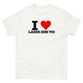 I Love LAZER DIM 700 Funny T-Shirt I Heart lazer dim 700 Graphic T Shirt lazerdim700, Gift For Him, Gift For Her,...