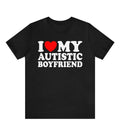 I Love My Autistic Boyfriend Shirt ,I Heart My Autistic Boyfriend T-Shirt, I Love Autism Awareness Tee, Autistm Friend ,...