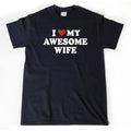 I Love My Awesome Wife T-shirt, I Heart My Awesome Wife Shirt, Valentine's Day Tee Shirt, Valentine Gift, Husband Shirt,...