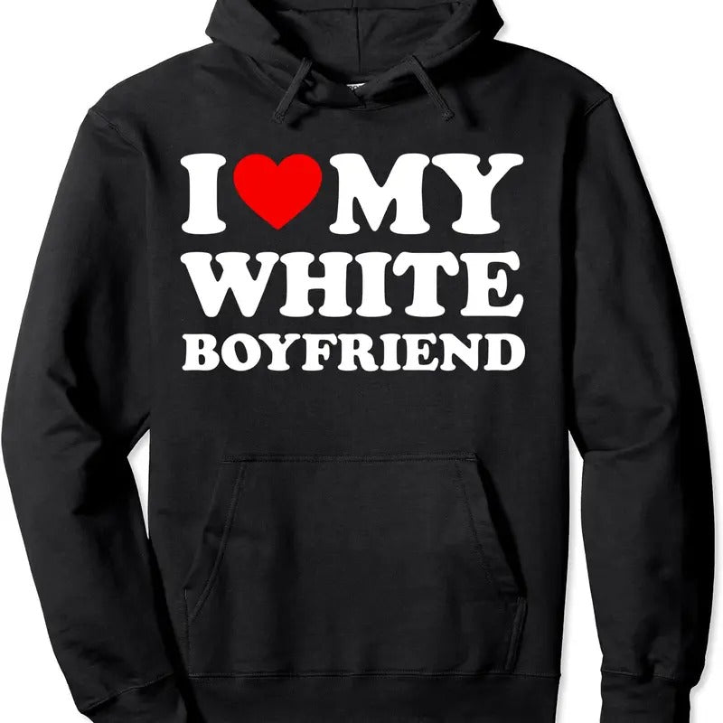 I Love My Boyfriend Hoodie, Classic Fit Cotton Blend Womenswear T-Shirts, Sweatshirt | RetroVerseTees.com