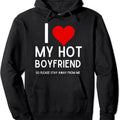 I Love My Boyfriend I Love My Hot Boyfriend Gift Idea Pullover Hoodie | Unisex Hooded Sweatshirt T-Shirts