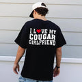 I Love My Cougar Girlfriend Comfort Colors Shirt, Funny Gift for Him, Boyfriend Gift, I Love My Girlfriend Tee, I Heart...