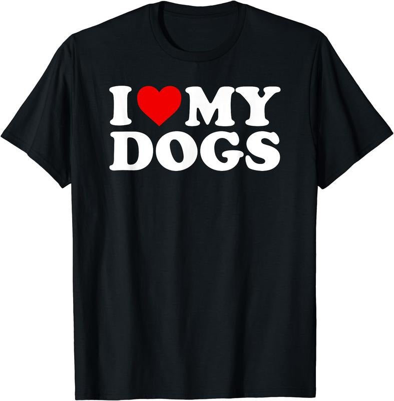 I Love My Dogs T-Shirt | Unisex Cotton Tee, Short Sleeve, Size S-5XL Hoodie, Sweatshirt | RetroVerseTees.com