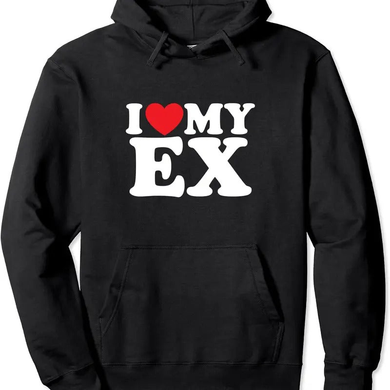 I Love My Ex Pullover Hoodie | Unisex Hooded Sweatshirt T-Shirts | RetroVerseTees.com
