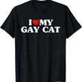I Love My Gay Cat Funny T-Shirt, Unisex Cotton Tee Gifts Hoodie, Sweatshirt | RetroVerseTees.com