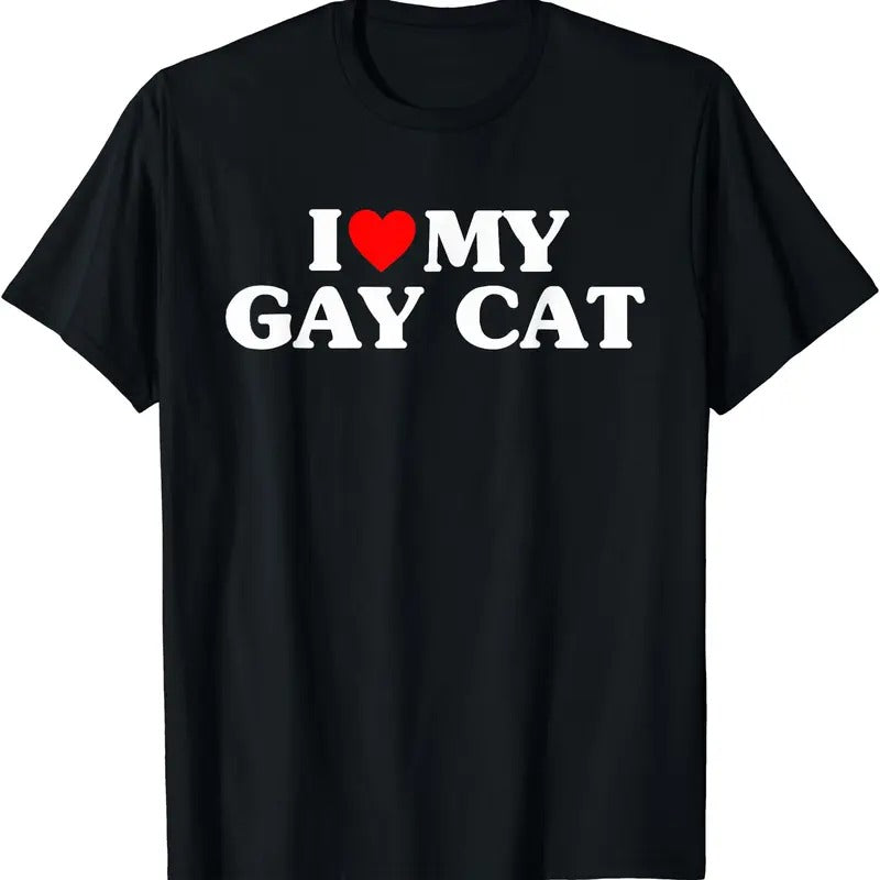 I Love My Gay Cat Funny T-Shirt, Unisex Cotton Tee Gifts Hoodie, Sweatshirt | RetroVerseTees.com