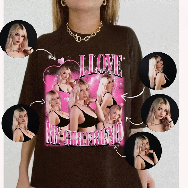 I Love My Girlfriend Shirt Custom Photo, Valentine Gift I Love My Girlfriend Custom Picture Girlfriend Bootleg Tee Shirt...