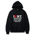 I Love My Girlfriend So Please Stay Away From Me Men Hoodie Funny Saying Quote Couple Fashion Pullover Casual Daily...