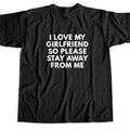 I Love My Girlfriend So Please Stay Away From Me, Gift For Him, Gift For Her, I love Shirt, I heart shirt, Menswear...