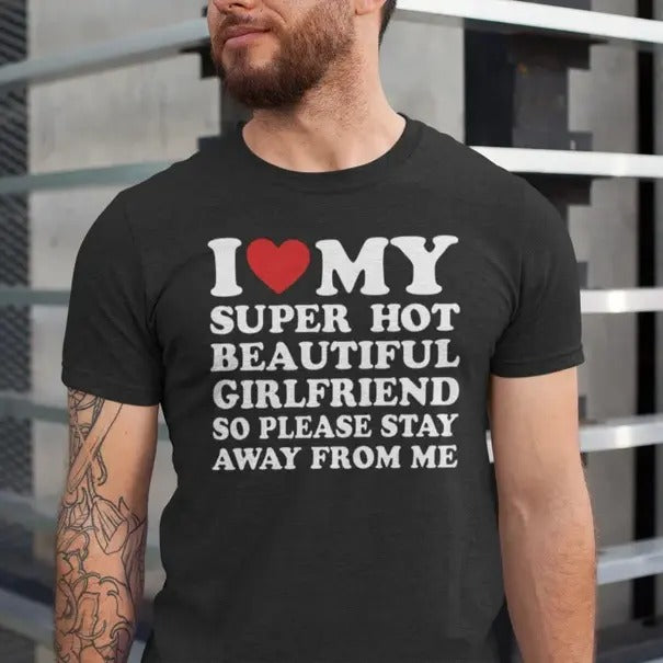 I Love My Girlfriend Tshirt, I Heart My Girlfriend Shirts, Valentine Shirt, Funny Boyfriend Shirt, Meme Y2k Tee, Unisex...
