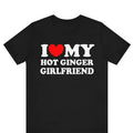 I Love My Hot Ginger Girlfriend Shirt , I Heart My Hot Girlfriend T-shirt ,I Love My Ginger , His and Hers Matching Tee,...