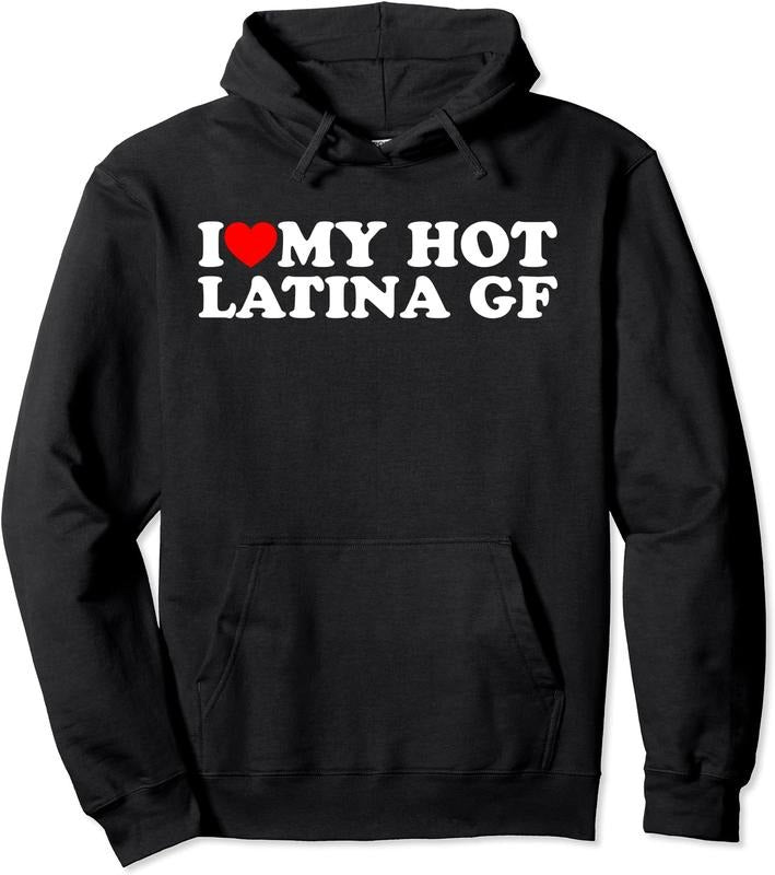 I Love My Hot Latina Girlfriend GF Hoodie | Unisex Hooded Sweatshirt T-Shirts | RetroVerseTees.com