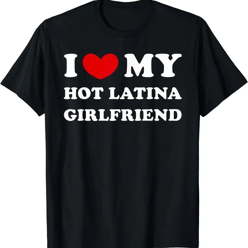 I Love My Hot Latina Girlfriend, I Heart My Hot Latina GF T-Shirt Hoodie, Sweatshirt | RetroVerseTees.com