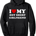I Love My Hot Short Girlfriend Pullover Hoodie | Unisex Hooded Sweatshirt T-Shirts | RetroVerseTees.com