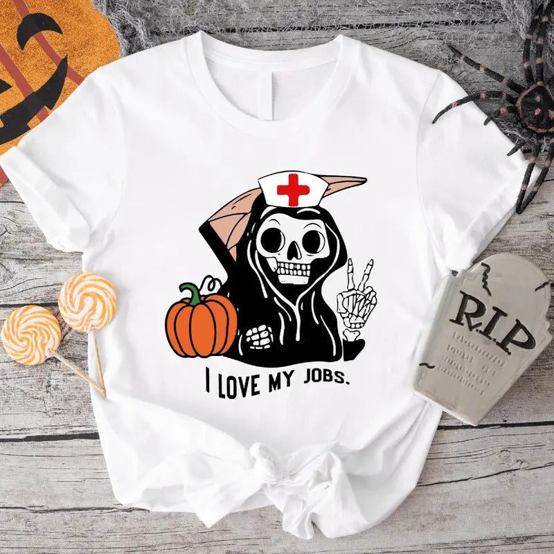 I Love My Jobs T-Shirt, Nurse Halloween Party Shirt, Matching Spooky Season Tee, Nursing School Gift Tee, Nurse Funny...