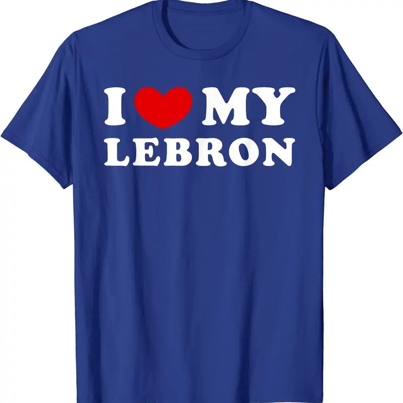 I Love My Lebron Shirt, I Heart My Lebron T-Shirt | Unisex Cotton Tee, Size S-5XL Hoodie, Sweatshirt | RetroVerseTees.com
